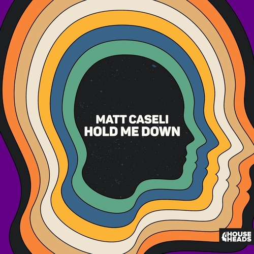 Matt Caseli - Hold Me Down [HHEADS025]